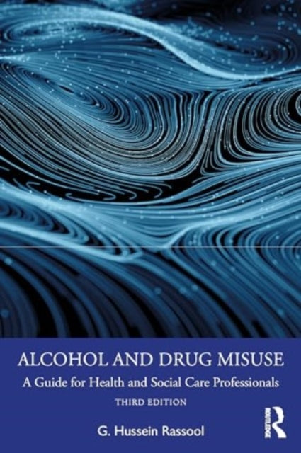 Alcohol and Drug Misuse: A Guide for Health and Social Care Professionals