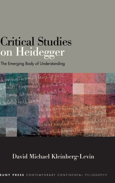 Critical Studies on Heidegger: The Emerging Body of Understanding