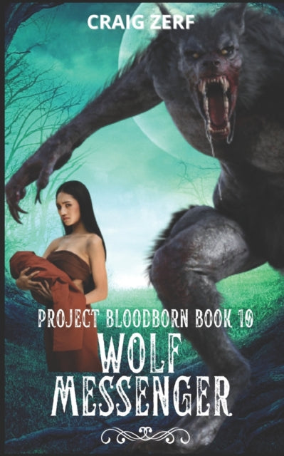 Project Bloodborn - Book 10: WOLF MESSENGER: A werewolves & shifters novel