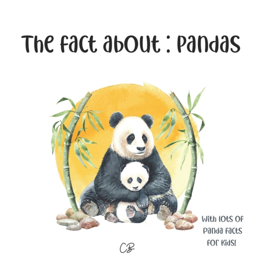 The fact about Pandas: with lots of Panda facts for kids!