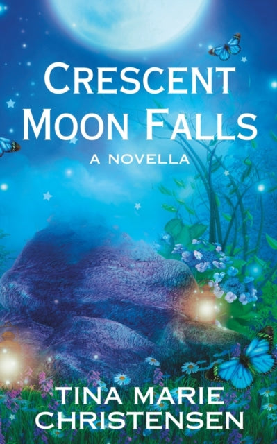 Crescent Moon Falls: A Magical Romance Novella