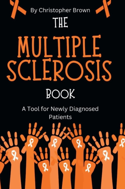 The Multiple Sclerosis Book: A Tool for Newly Diagnosed Patients