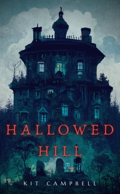 Hallowed Hill: A Gothic Mystery