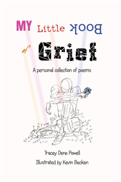 My Little Book of Grief: A Personal Collection of Poems