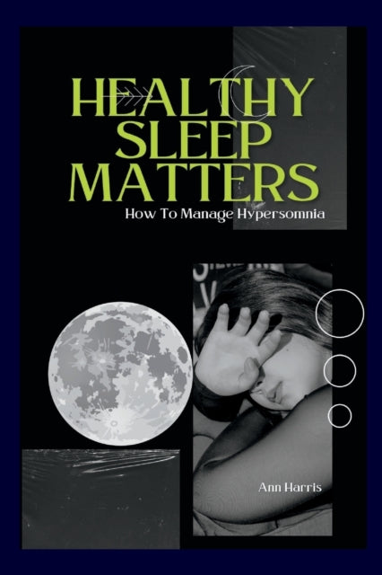 Healthy Sleep Matters: Ways To Control Hypersomnia