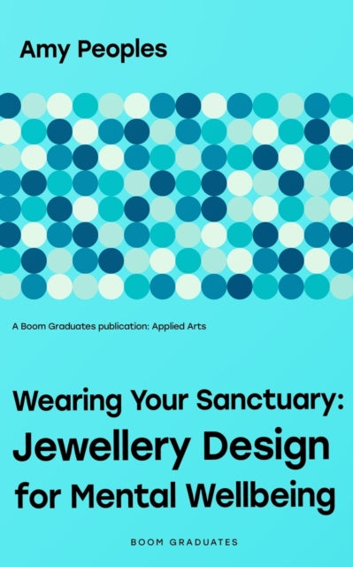 Wearing Your Sanctuary: Jewellery Design for Mental Wellbeing