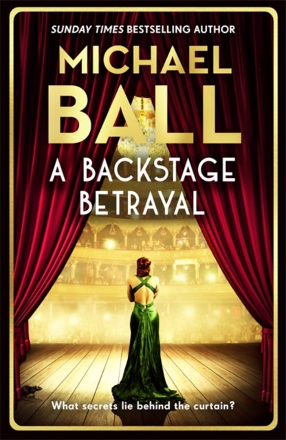 A Backstage Betrayal: The must-read novel of 2024 from the West End legend and bestselling author