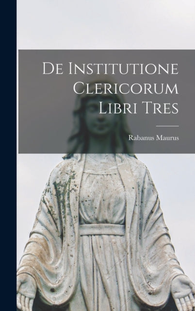 De Institutione Clericorum Libri Tres