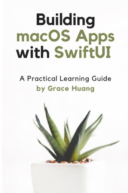 Building macOS apps with SwiftUI: A Practical Learning Guide