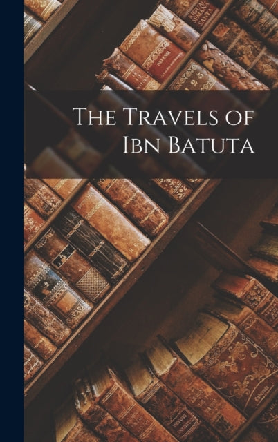 The Travels of Ibn Batuta