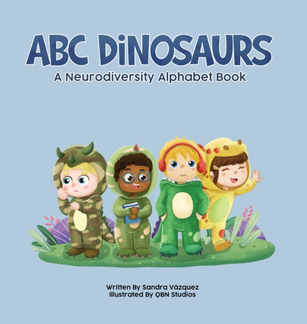 ABC Dinosaurs: A Neurodiversity Alphabet Book