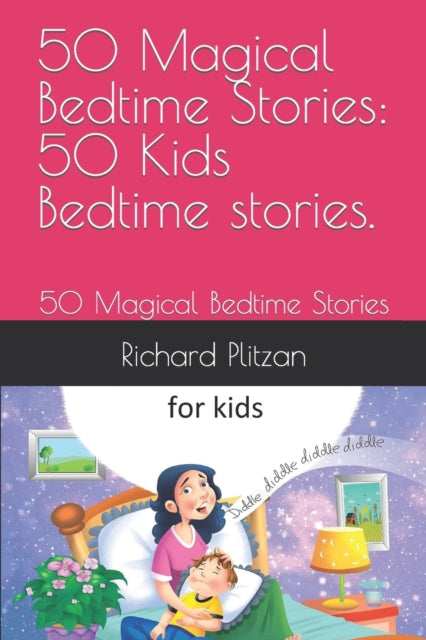 50 Magical Bedtime Stories: 50 Kids Bedtime stories.: 50 Magical Bedtime Stories