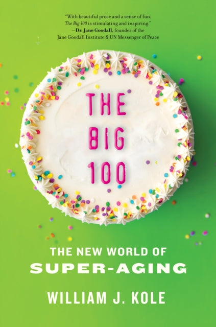 The Big 100: The Coming Age of Super-Aging