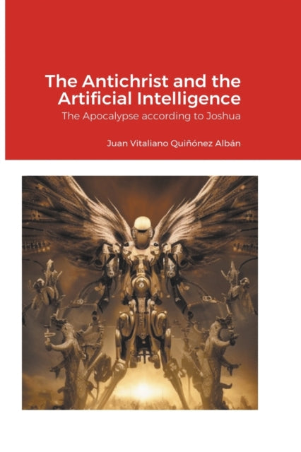 The Antichrist and the Artificial Intelligence: The Apocalypse according to Joshua