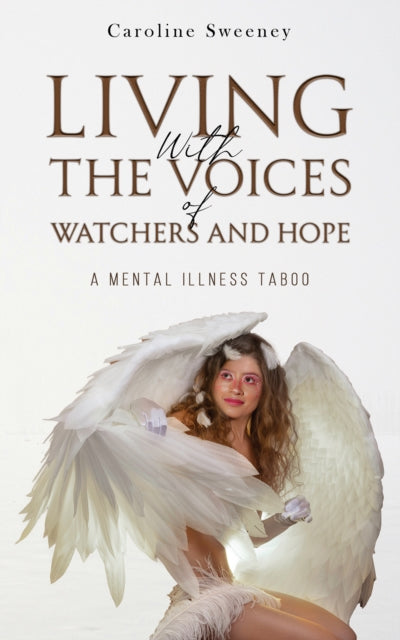 Living with the Voices of Watchers and Hope: A Mental Illness Taboo