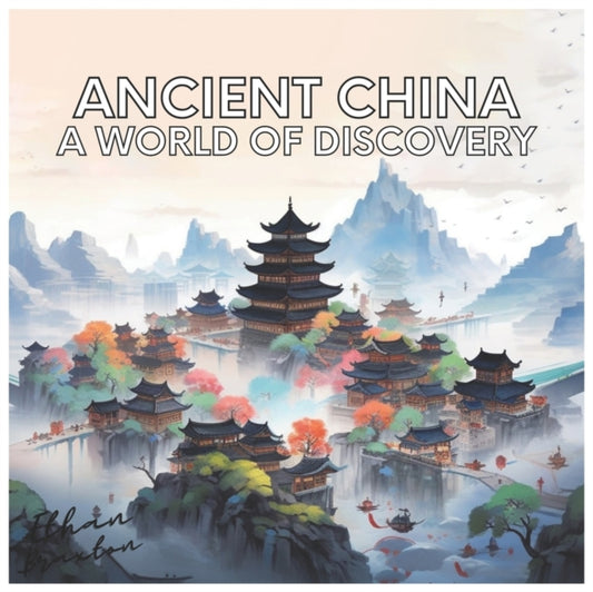 Ancient China: A World of Discovery