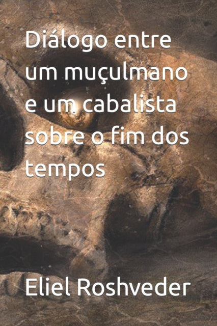 Dialogo entre um muculmano e um cabalista sobre o fim dos tempos