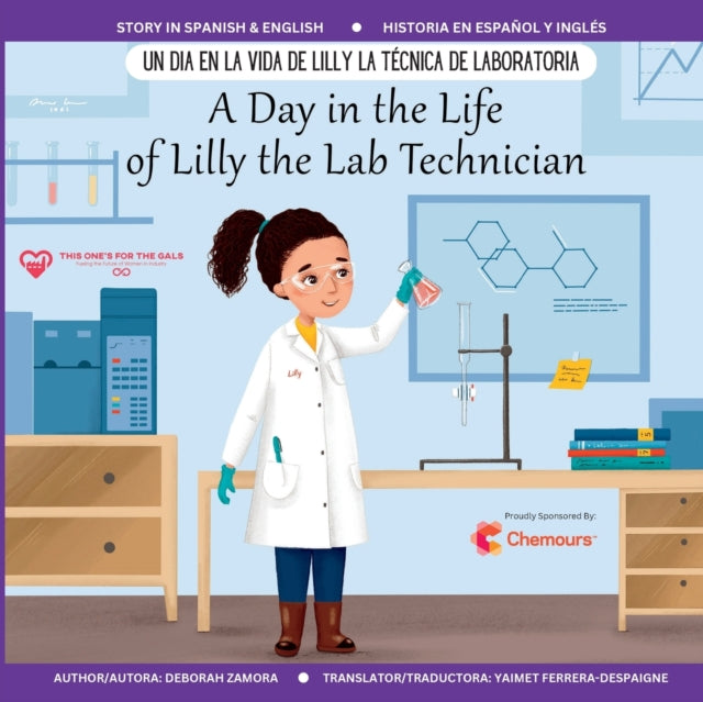 A Day in the Life of Lilly the Lab Technician: Un Dia en la Vida de Lilly la Tecnica de Laboratoria (A Dual-Language Book) (English and Spanish Edition)