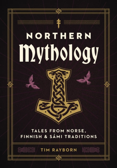 Northern Mythology: Tales from Norse, Finnish, and Sami Traditions