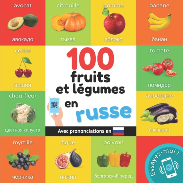 100 fruits et legumes en russe: Imagier bilingue pour enfants: francais / russe avec prononciations