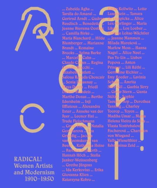 Radical!: Women Artists and Modernisms 1910–1950