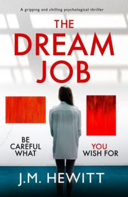 The Dream Job: A gripping and chilling psychological thriller