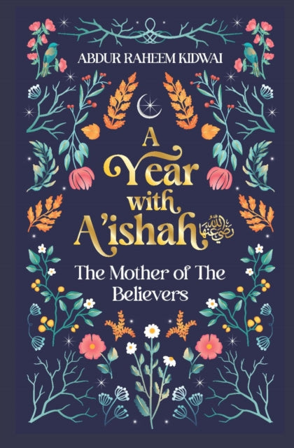 A Year with A'ishah (RA): The Mother of the Believers