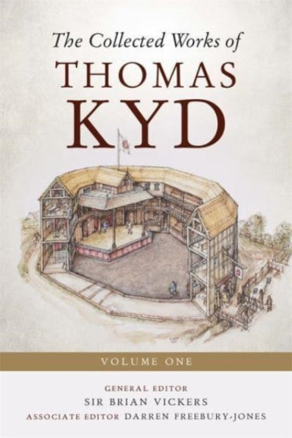 The Collected Works of Thomas Kyd: Volume One