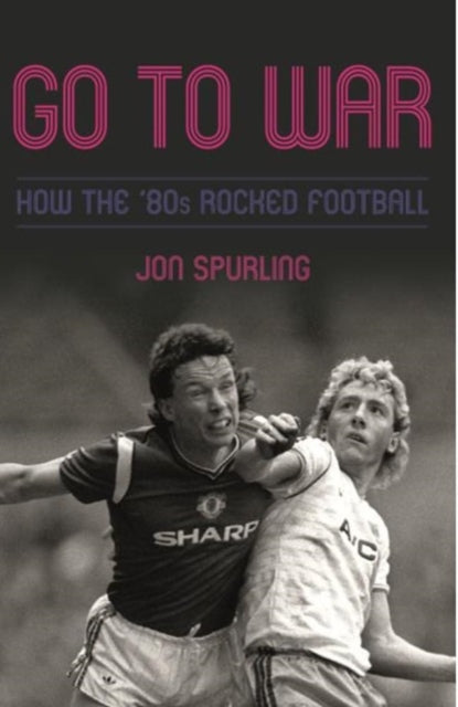 Go To War: Football on the Brink in the '80s