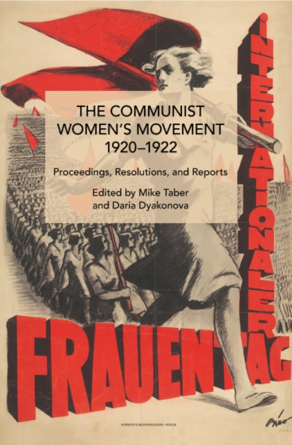 The Communist Women's Movement, 1920-1922: Growth, Cycles and Crises from 1949 to the Present Day