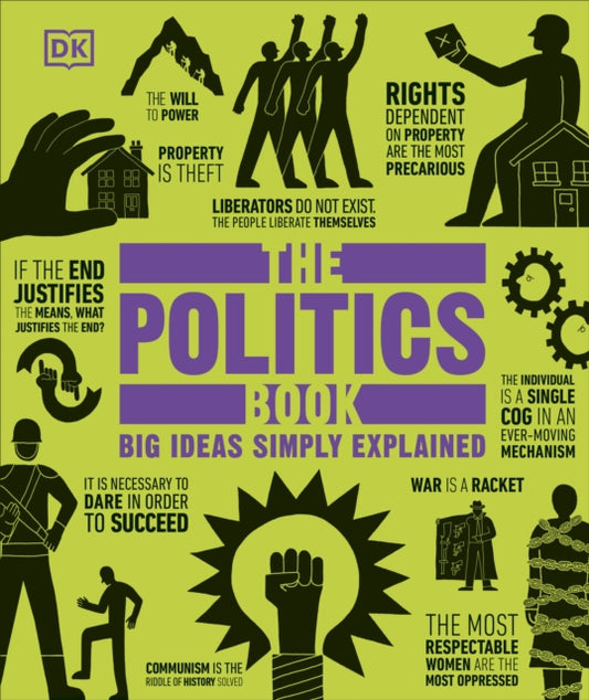 The Politics Book: Big Ideas Simply Explained