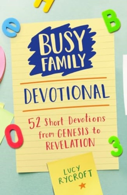 Busy Family Devotional: 52 Short Devotions from Genesis to Revelation