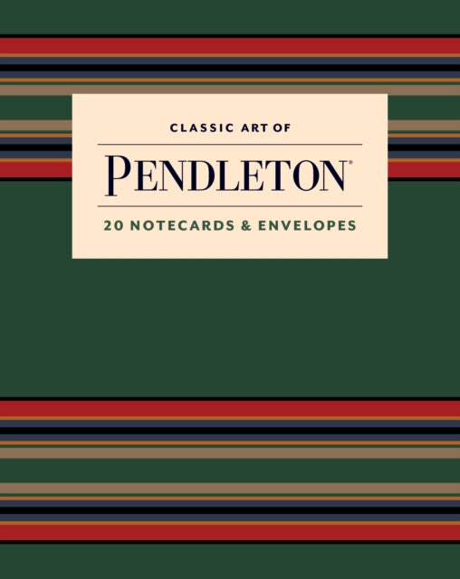 Classic Art of Pendleton Notes: 20 Notecards and Envelopes