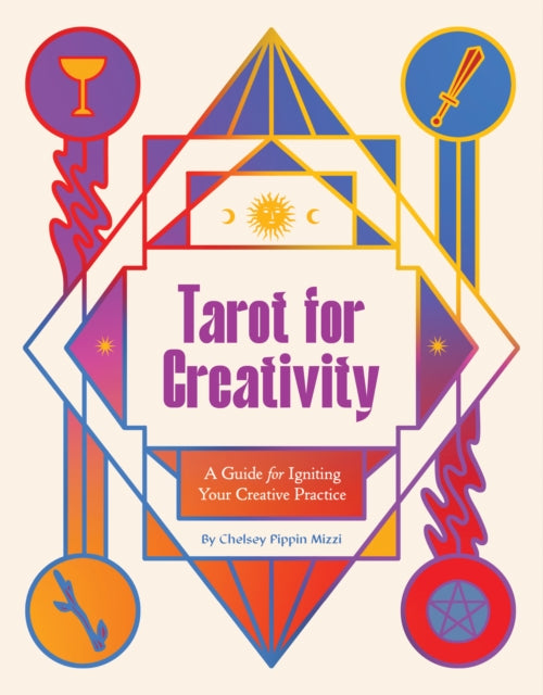 Tarot for Creativity: A Guide for Igniting Your Creative Practice