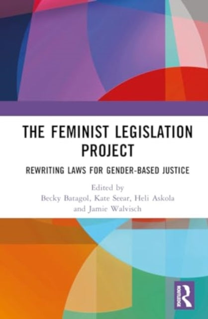 The Feminist Legislation Project: Rewriting Laws for Gender-Based Justice