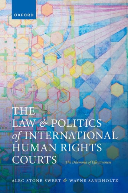 The Law and Politics of International Human Rights Courts: The Dilemma of Effectiveness