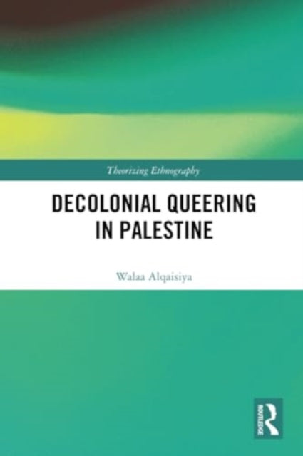 Decolonial Queering in Palestine