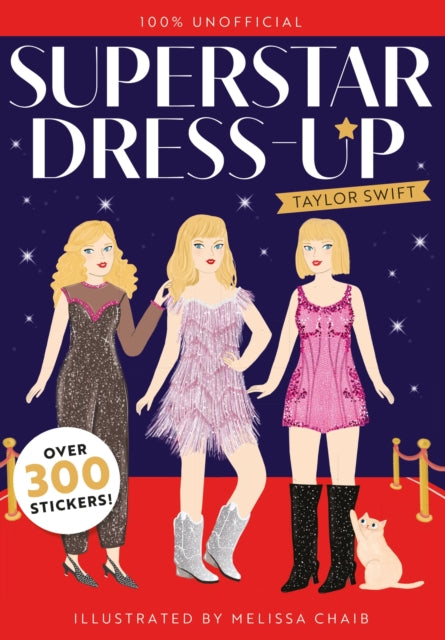 Superstar Dress-Up Taylor Swift: 100% Unofficial: Over 300 Stickers!