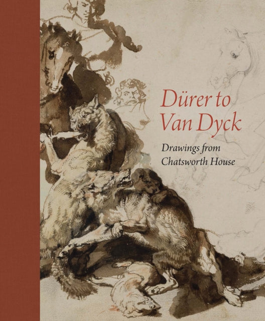 Durer to Van Dyck: Drawings from Chatsworth House