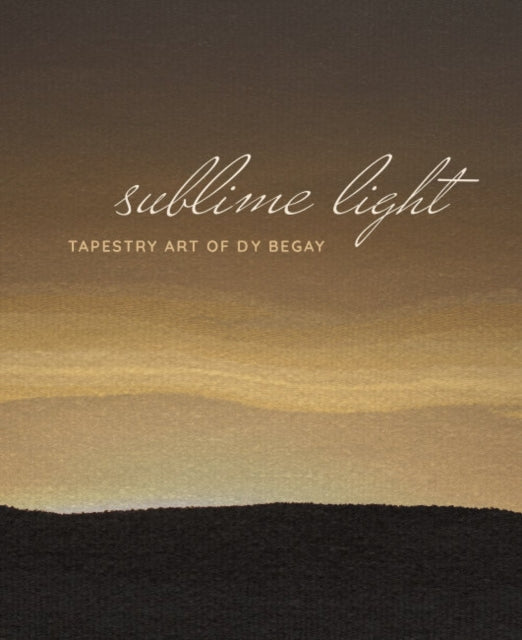 Sublime Light: Tapestry Art of Dy Begay