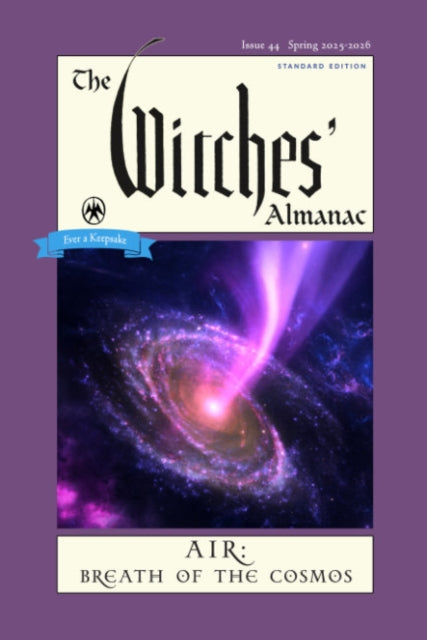 The Witches' Almanac 2025: Issue 44, Spring 2025 - 2026 Air: Breath of the Cosmos