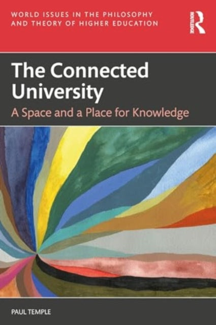 The Connected University: A Space and a Place for Knowledge