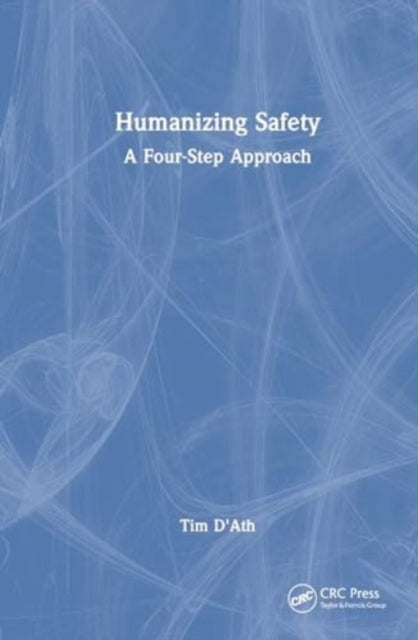 Humanising Safety: A Four-Step Approach