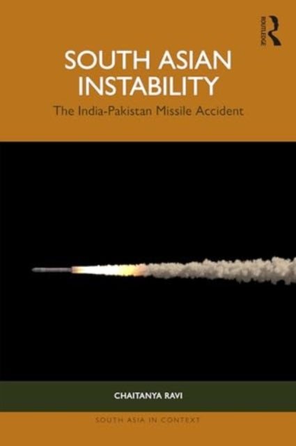 South Asian Instability: The India-Pakistan Missile Accident