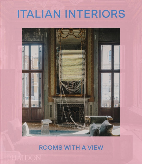 Italian Interiors: Rooms with a View