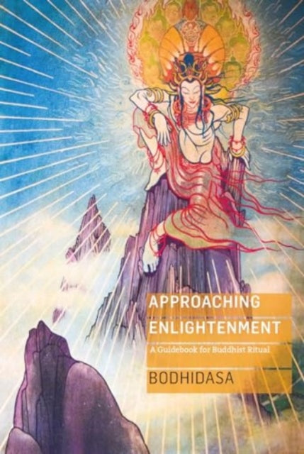 Approaching Enlightenment: A Guidebook for Buddhist Ritual