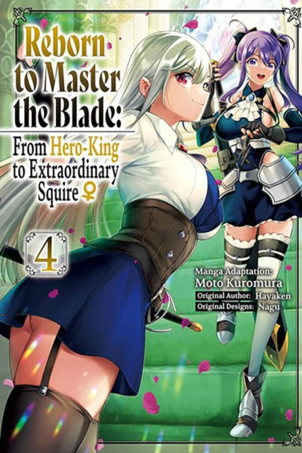 Reborn to Master the Blade: From Hero-King to Extraordinary Squire ?, Vol. 4 (manga)