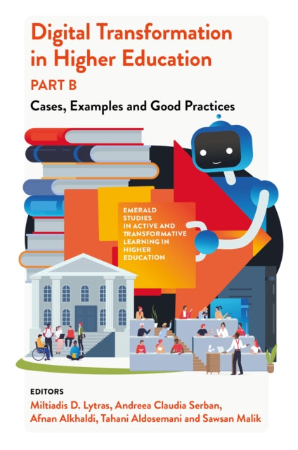 Digital Transformation in Higher Education, Part B: Cases, Examples and Good Practices