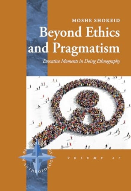 Beyond Ethics and Pragmatism: Evocative Moments in Doing Ethnography