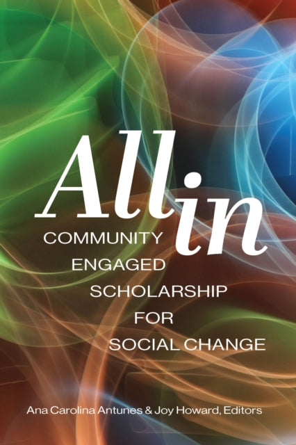 All In: Community Engaged Scholarship for Social Change